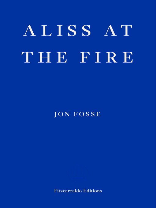 Title details for Aliss at the Fire by Jon Fosse - Available